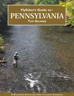 Wilderness Adventures Press Fly Fishers Guide To Pennsylvania Books