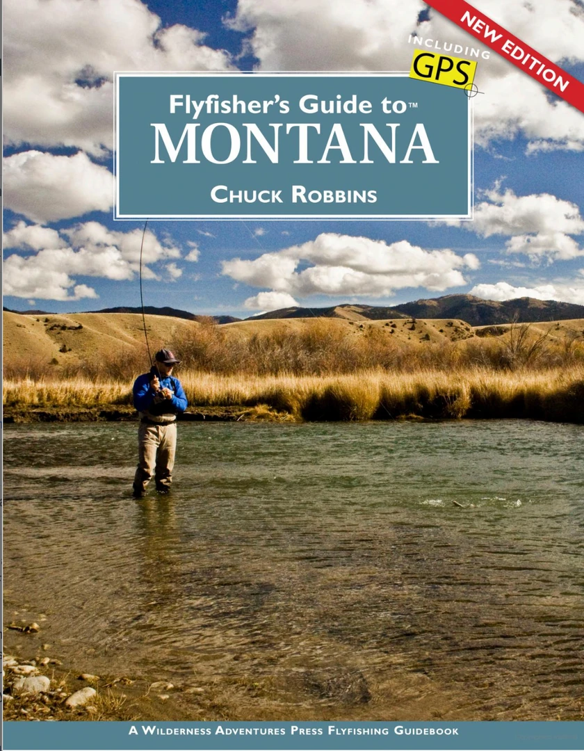 Wilderness Adventures Press Books Fly Fishers Guide To Montana 1 Wilderness Adventures Press Books Fly Fishers Guide To Montana